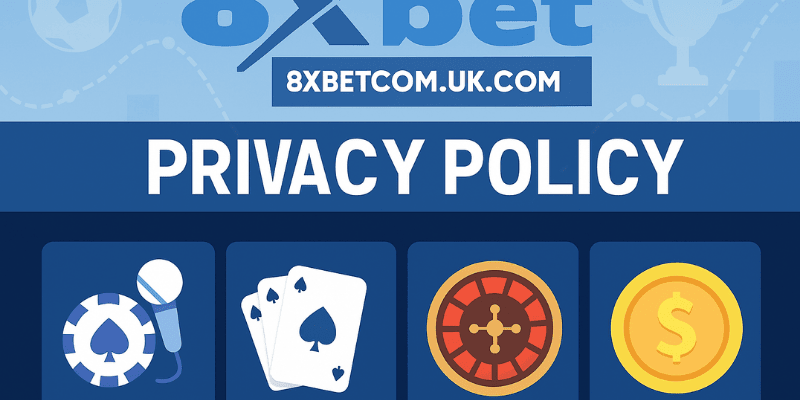 Chính sách bảo mật 8XBET nhằm mục đích gì